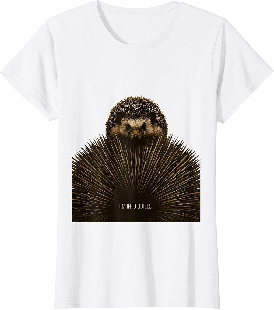 Women's I'm Into Quills Cute Hedgehog Lover Funny Cartoon Humor T-Shirt - White