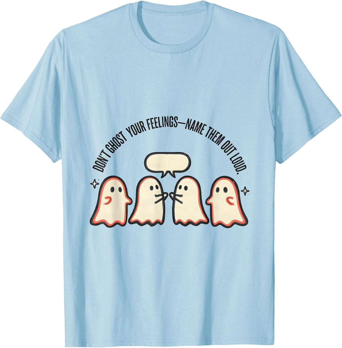 Men's Don't Ghost Your Feelings—Name Them Out Loud School T-Shirt - Baby Blue