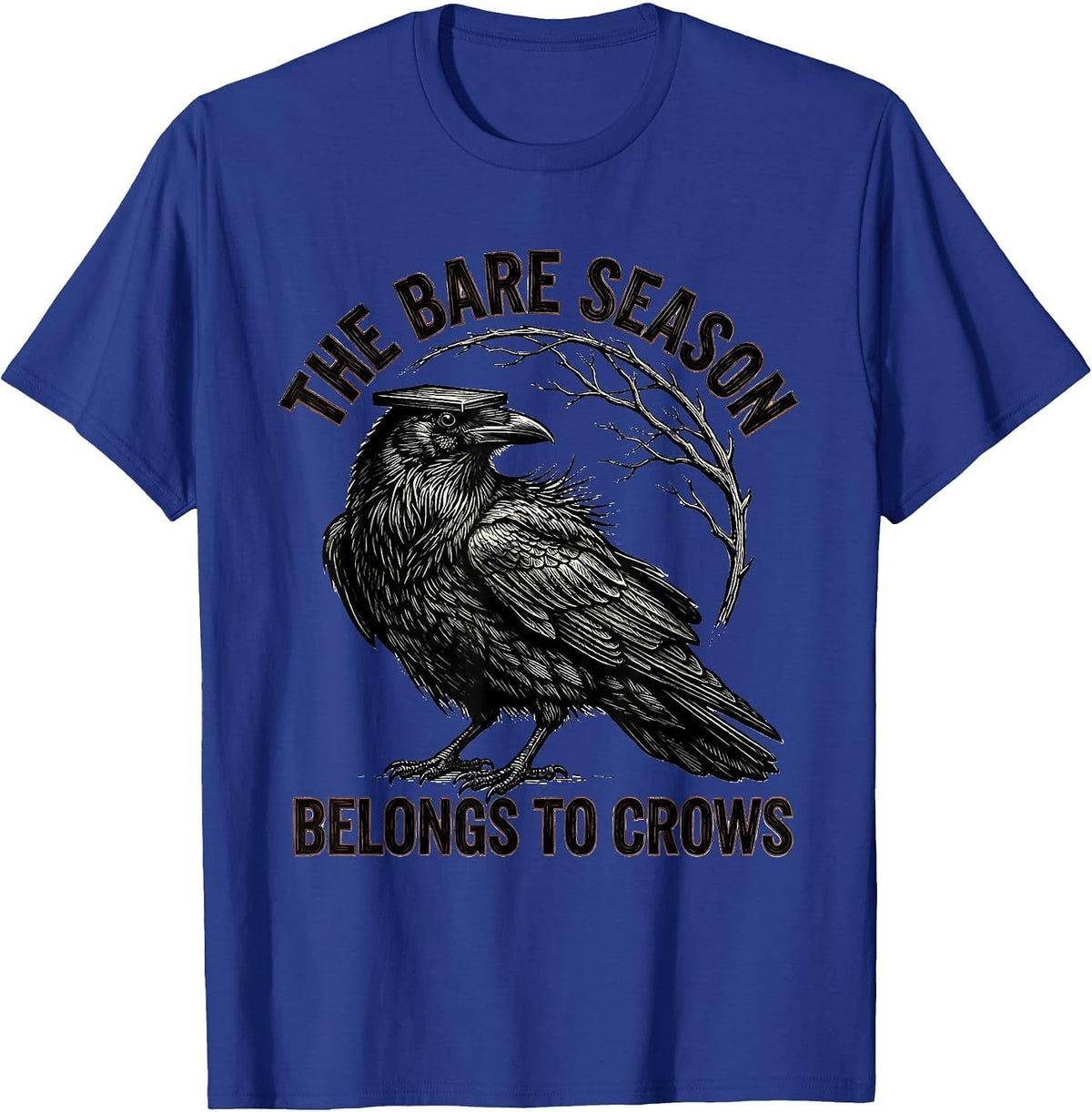 The Bare Season Belongs To Crows Gothic Nature Bird Lover T-Shirt - Royal Blue