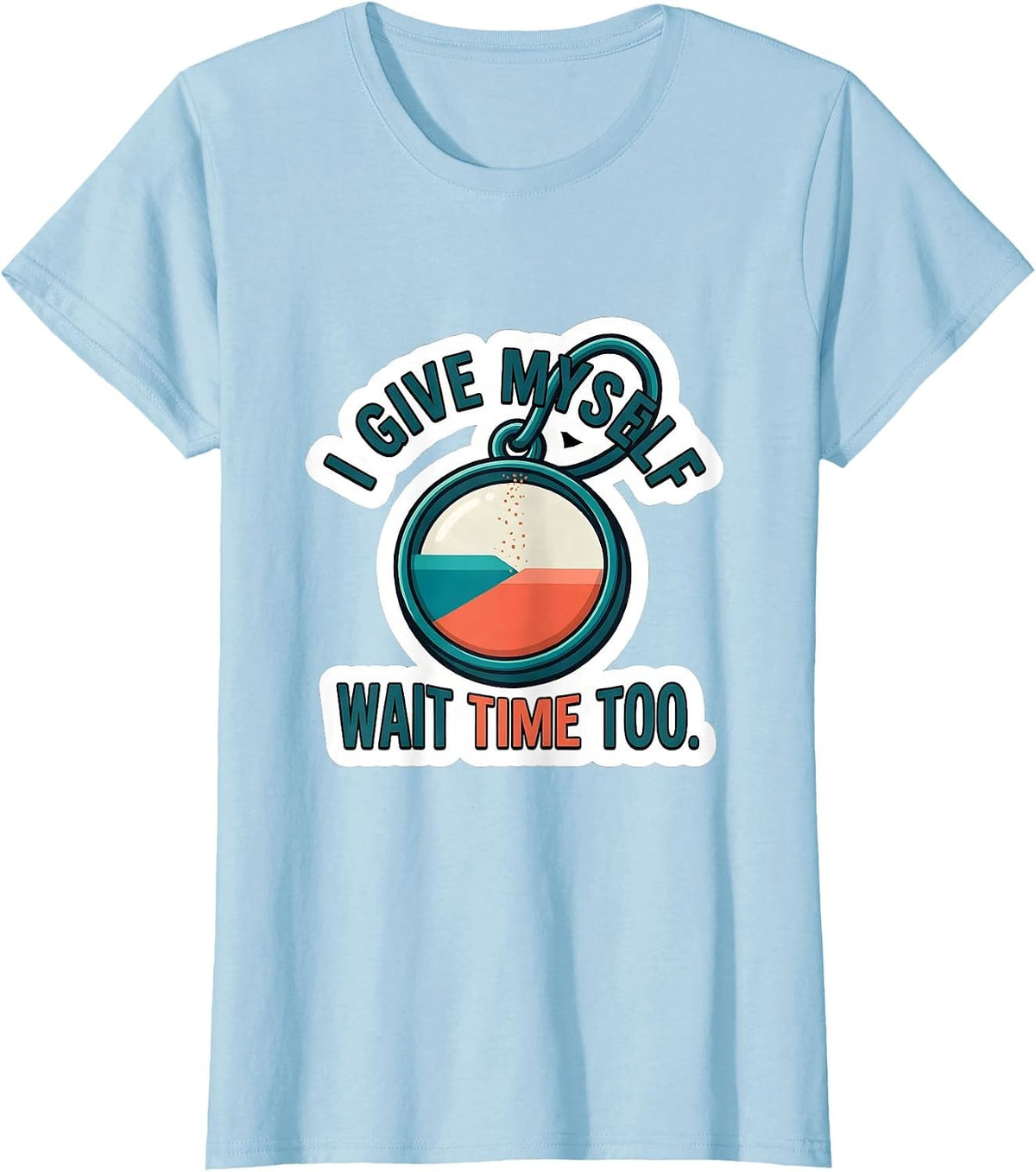 Women's I Give Myself Wait Time Too Funny Special Education Teacher T-Shirt - Baby Blue
