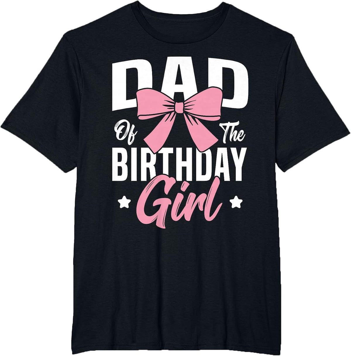 Coquette Pink Bow Men Dad of The Birthday Girl T-Shirt - Black