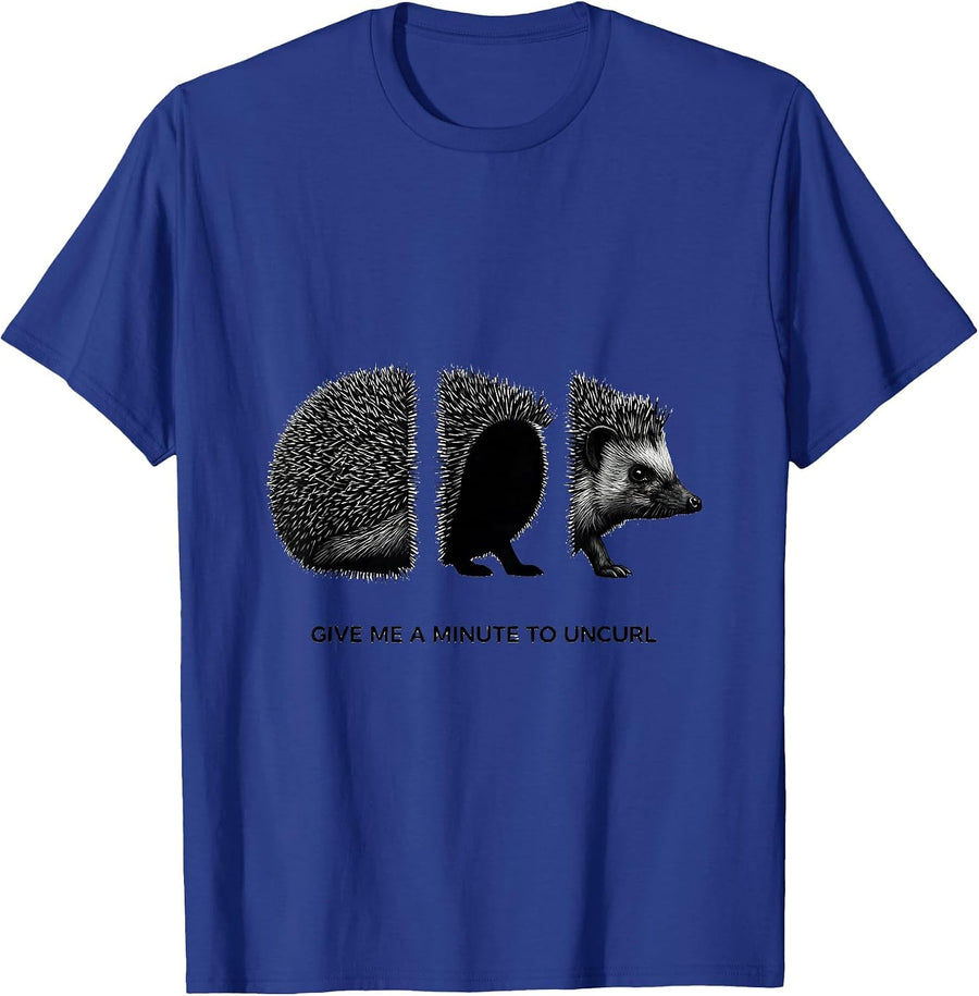 Give Me A Minute To Uncurl Cute Hedgehog Animal Lover T-Shirt - Royal Blue