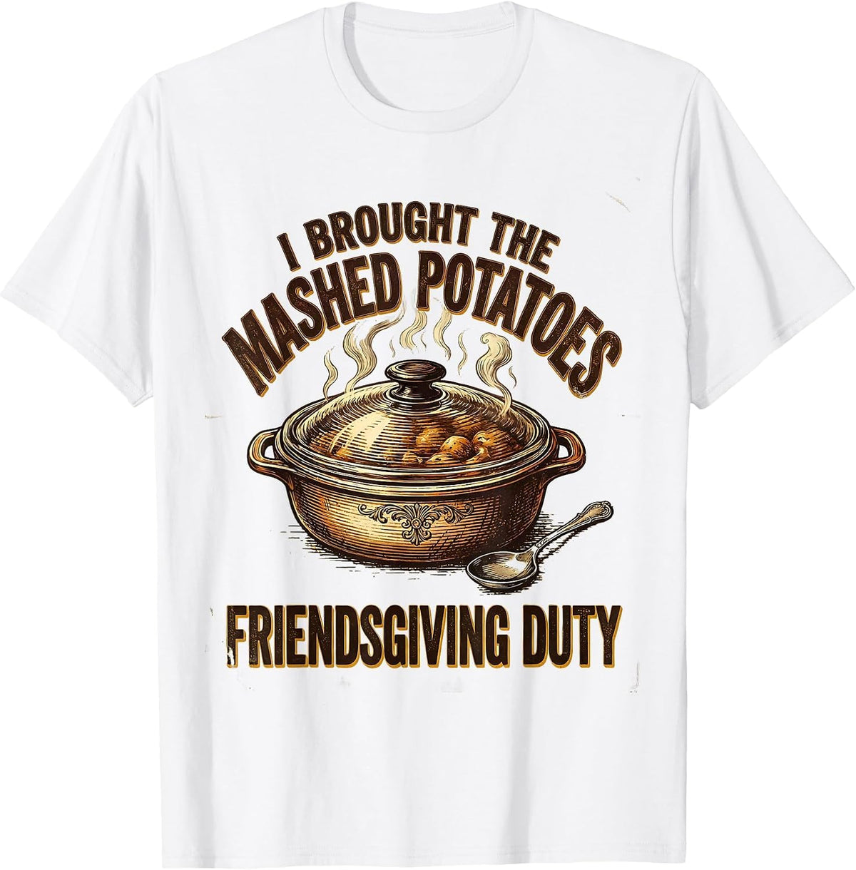 Men's I Brought The Mashed Potatoes Friendsgiving Duty Vintage T-Shirt - White