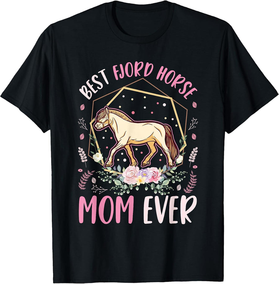 Best Fjord Horse Mom Ever T-Shirt, Men, Black, Small - As Pictured
