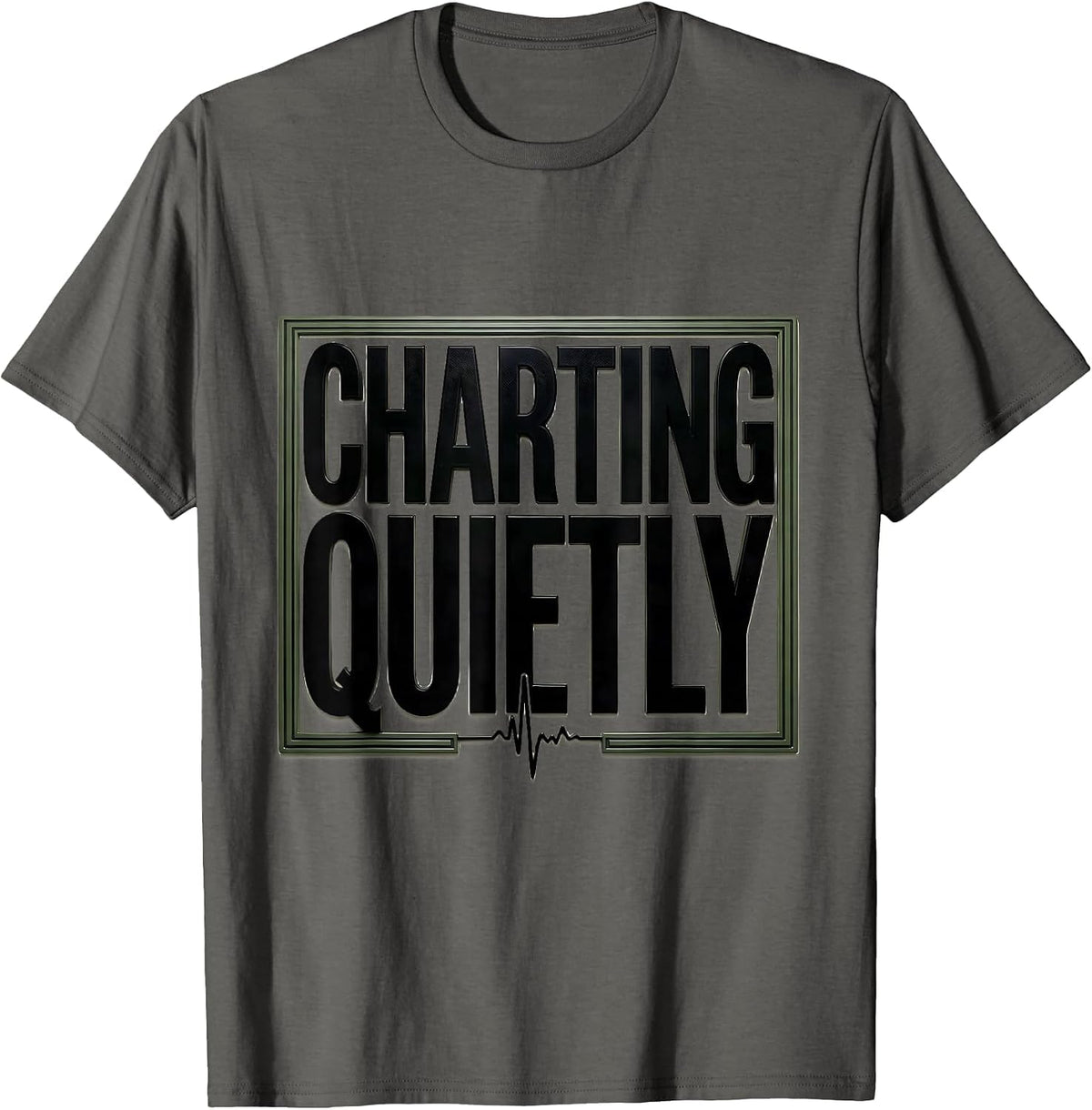 Charting Quietly Funny Nurse RN LPN Medical Humor T-Shirt - Asphalt Grey