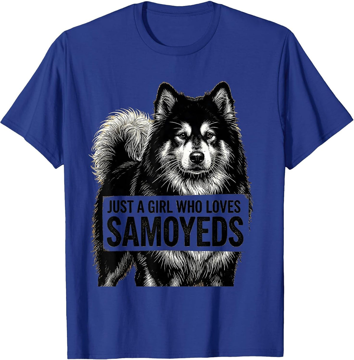 Men's Just A Girl Who Loves Samoyeds Funny Dog Lover Breed Humor T-Shirt - Royal Blue
