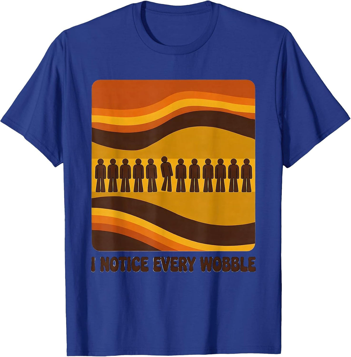 I Notice Every Wobble Retro Physical Therapy Gift PT OT T-Shirt - Royal Blue