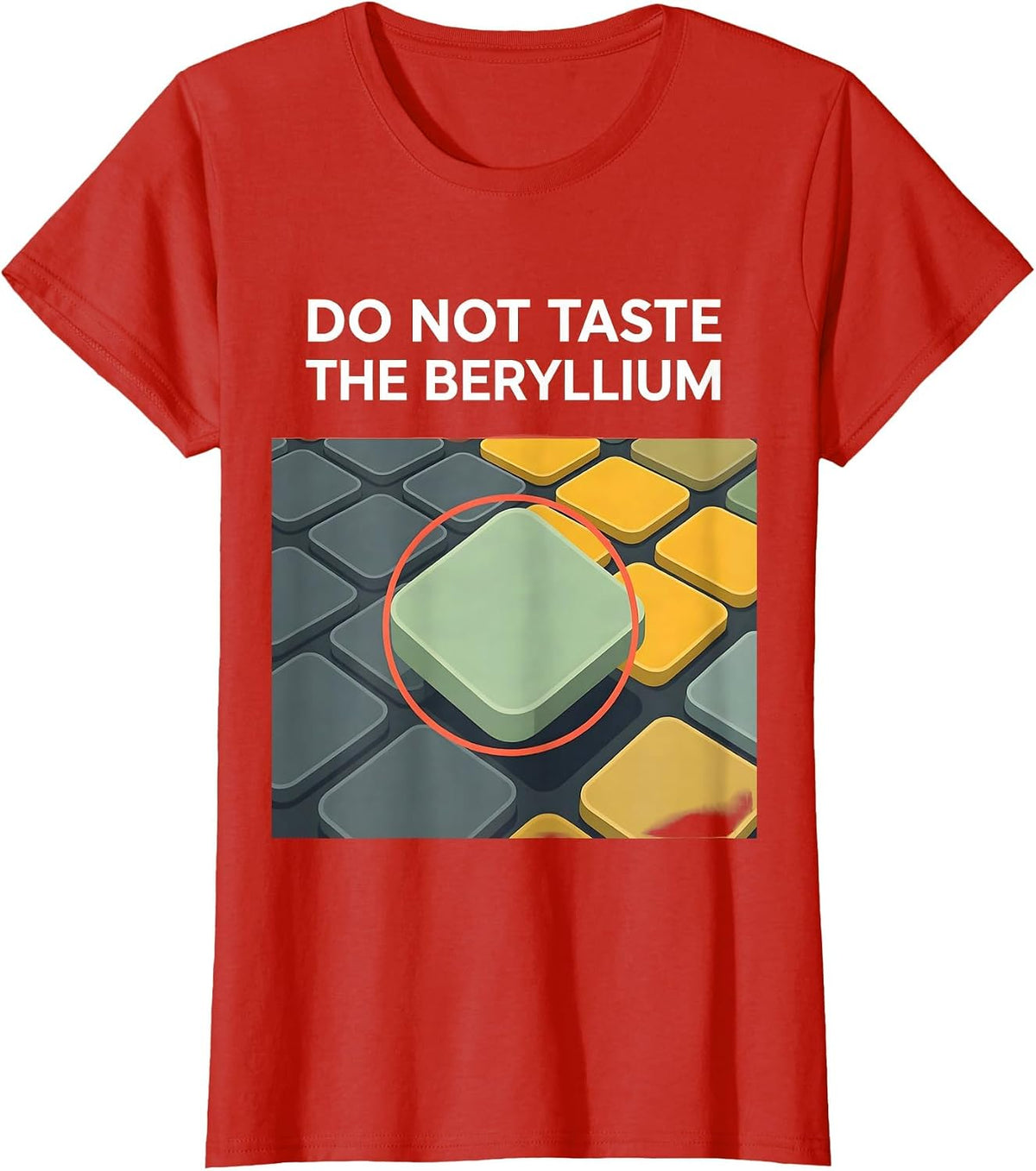Women's Do Not Taste The Beryllium Funny Periodic Table Chemistry T-Shirt - Red