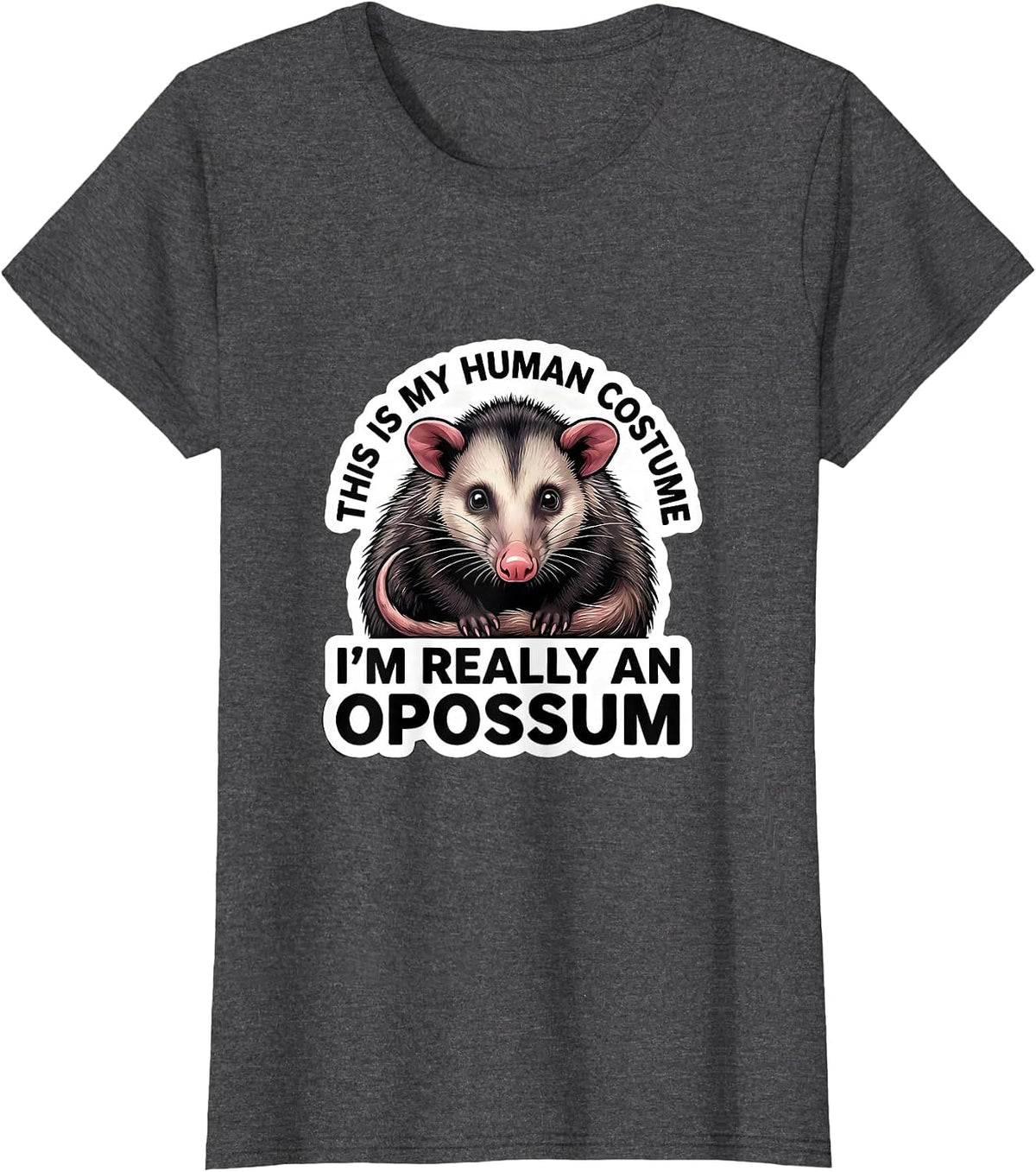 Women's This Is My Human Costume I'm Really An Opossum Halloween T-Shirt - Dark Heather Grey