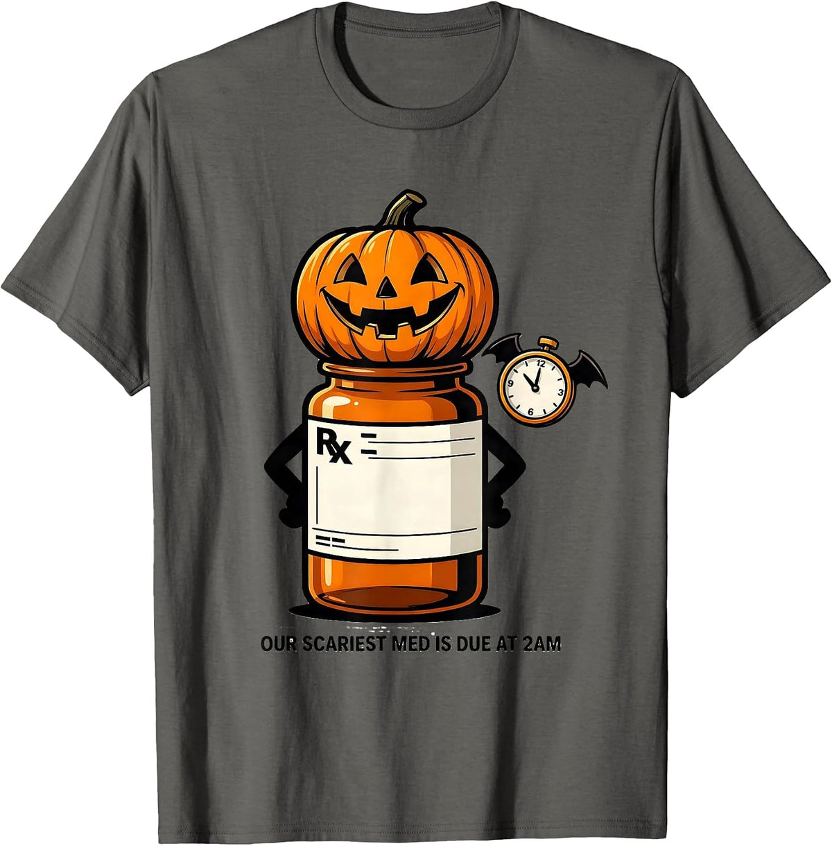 Our Scariest Med Is Due At 2AM Funny Halloween Nurse Shift T-Shirt - Asphalt Grey