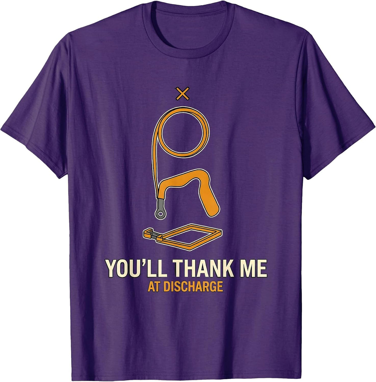 You'll Thank Me At Discharge Funny Physical Therapy PT Humor T-Shirt - Purple