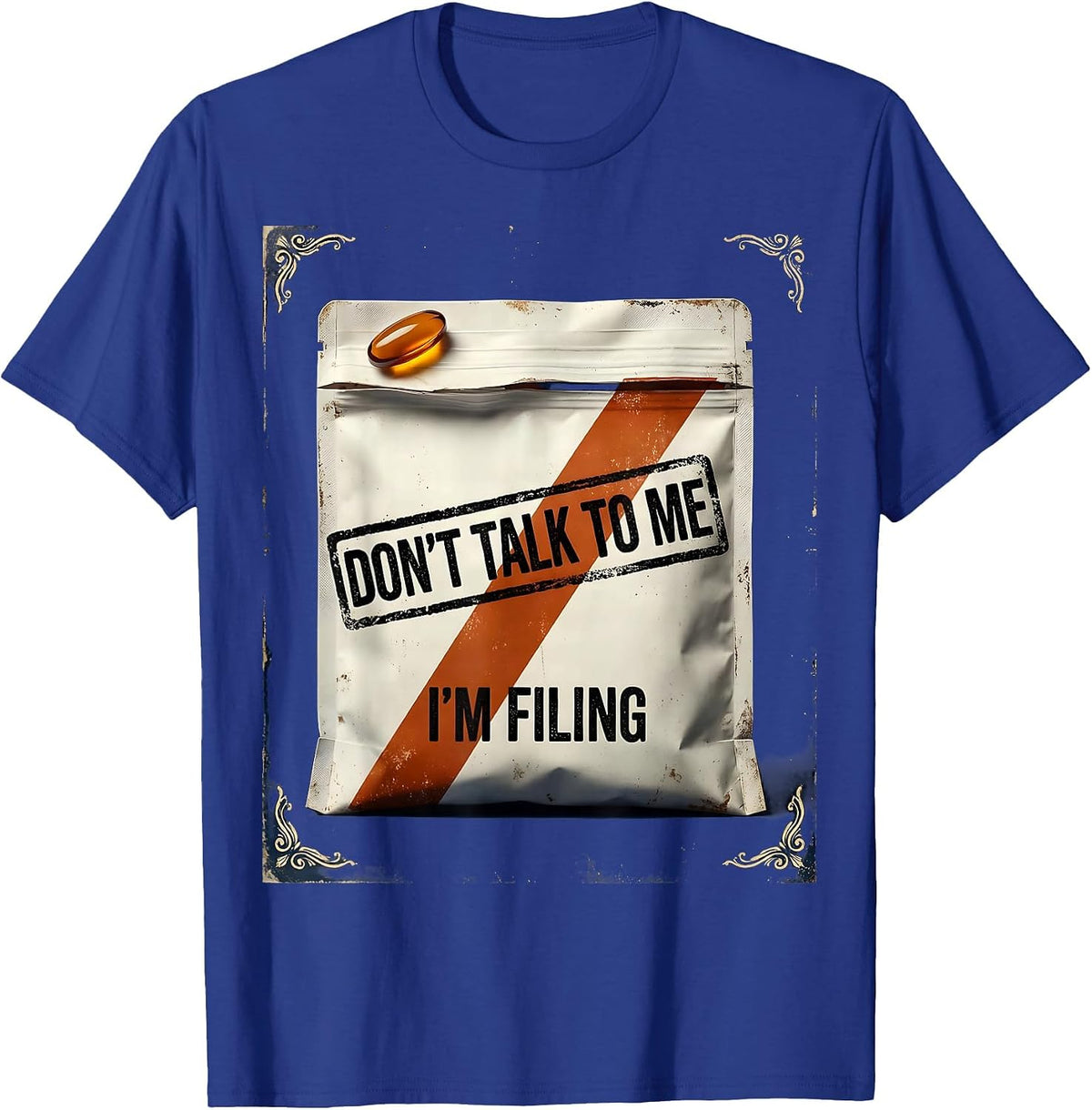 Men's Don't Talk To Me I'm Filing Vintage Pharmacy Tech Technician T-Shirt - Royal Blue