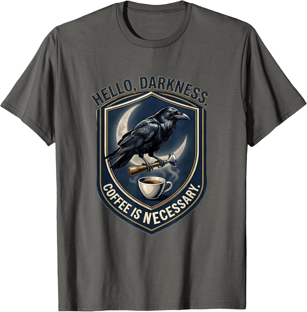 Men's Hello, Darkness Coffee Is Necessary Gothic Raven Humor T-Shirt - Asphalt Grey
