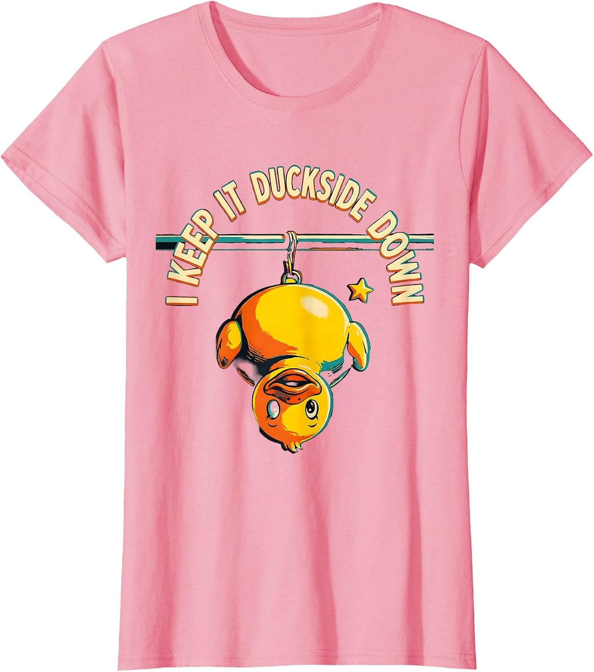 Women's I Keep It Duckside Down Funny Duck Novelty Gift Humor T-Shirt - Pink