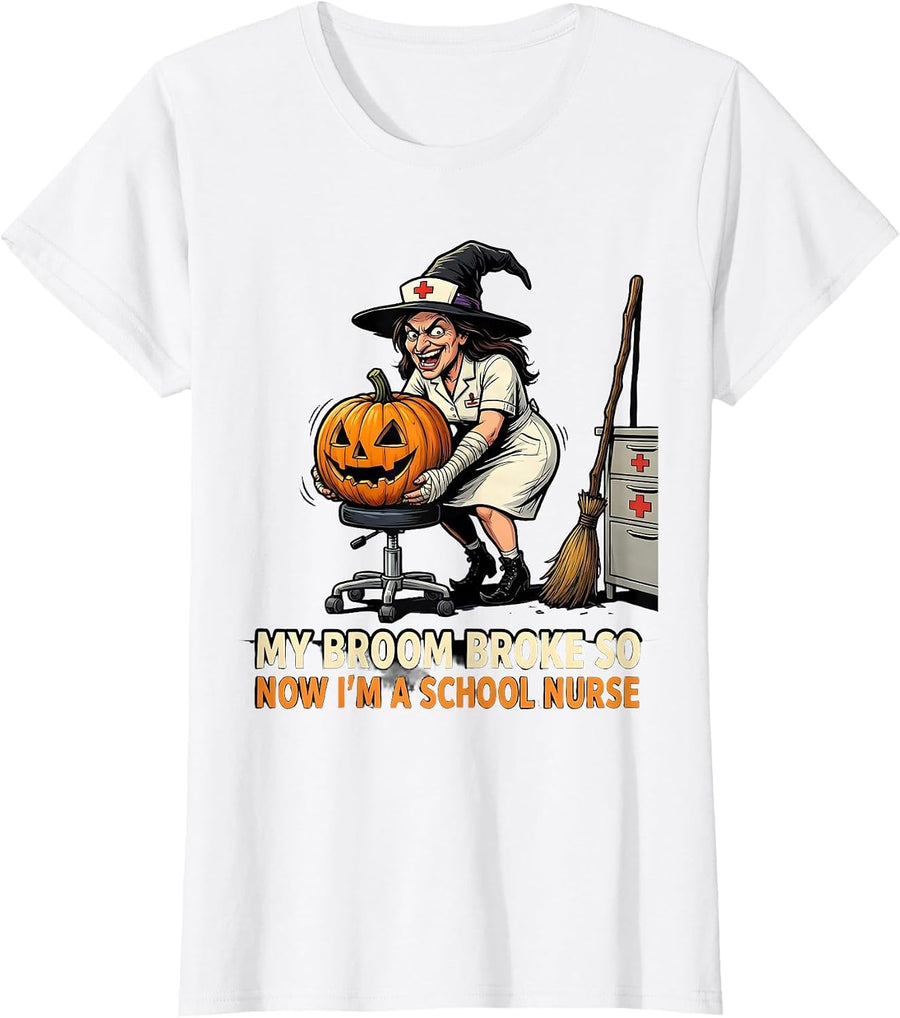 Women's My Broom Broke So Now I'm A School Nurse Cartoon T-Shirt - White
