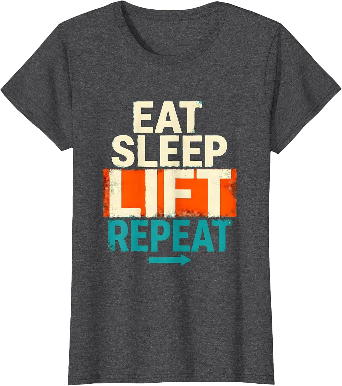 Women's Eat Sleep Lift Repeat Funny Gym Humor Weightlifter Gift T-Shirt - Dark Heather Grey