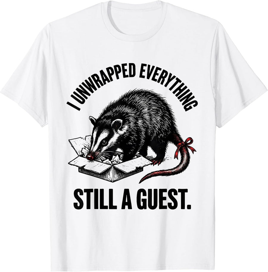 Men's I Unwrapped Everything, Still A Guest Funny Opossum Meme T-Shirt - White