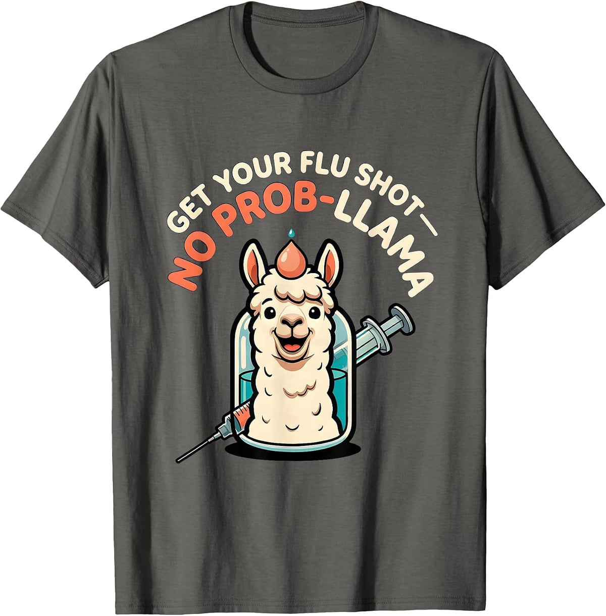 Men's Get Your Flu Shot—No Prob-Llama Funny Nurse Vaccine Humor T-Shirt - Asphalt Grey