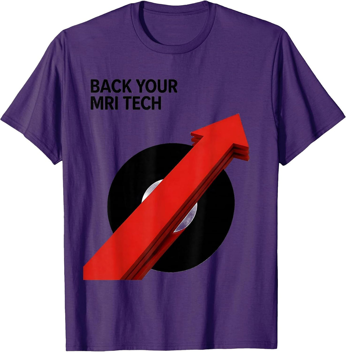 Men's Back Your MRI Tech Funny Radiology Tech Occupation Humor T-Shirt - Purple