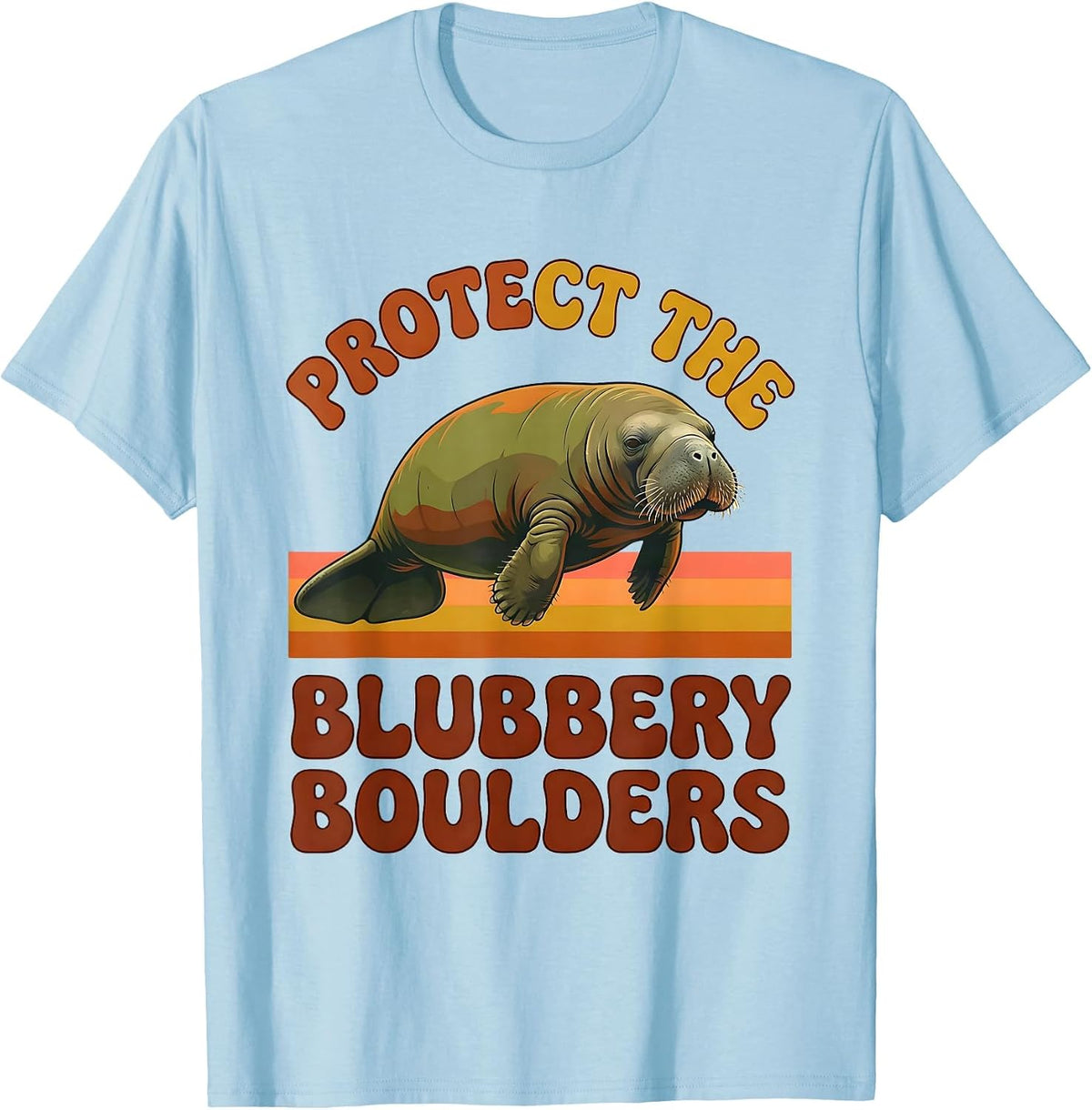 Men's Protect The Blubbery Boulders Retro Funny Manatee Sea Cow T-Shirt - Baby Blue