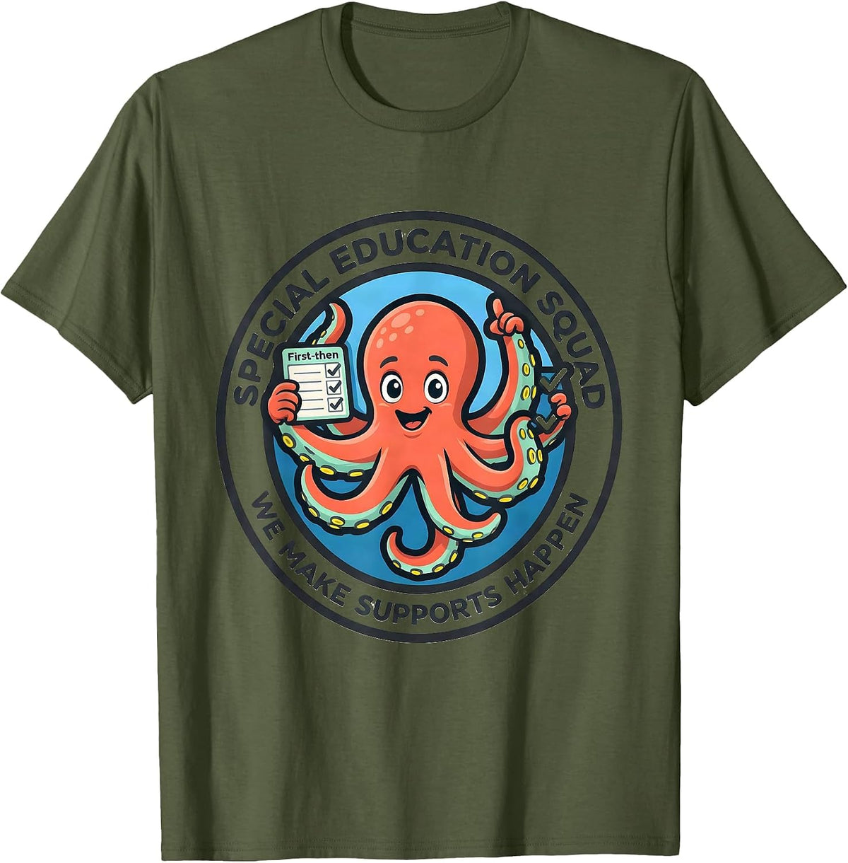 Men's Special Education Squad, We Make Supports Happen Teacher T-Shirt - Olive Green