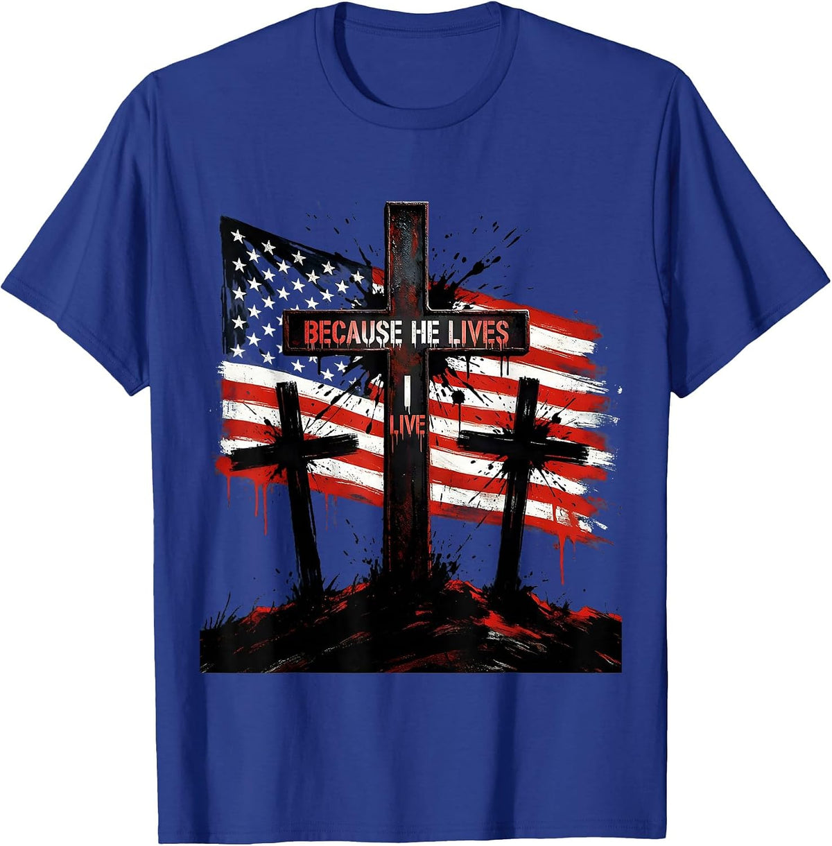 Because He Lives Three Crosses Sunset Design T-Shirt - Royal Blue