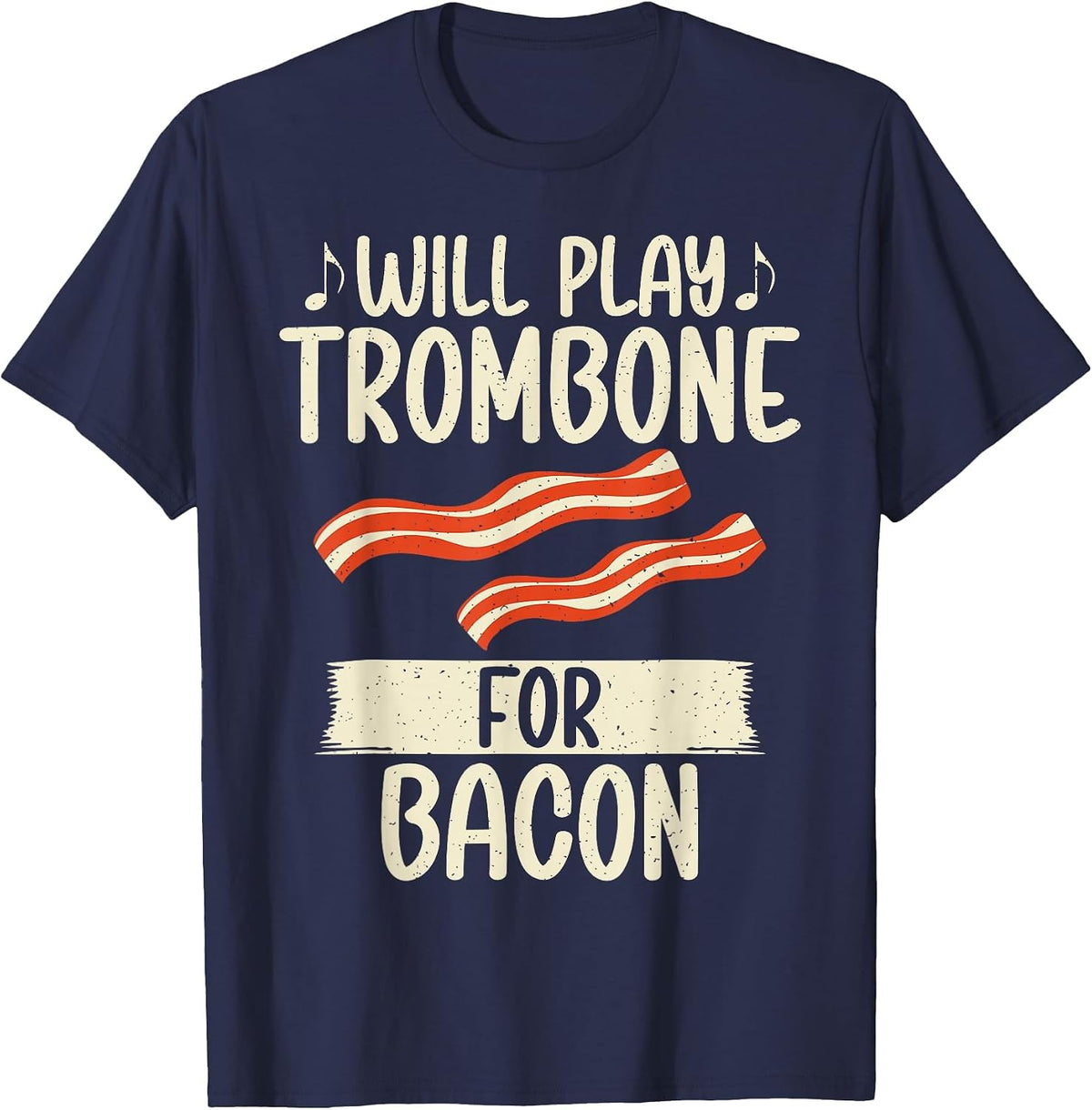 Will Play Trombone for Bacon Lover Trombone T-Shirt - Navy Blue