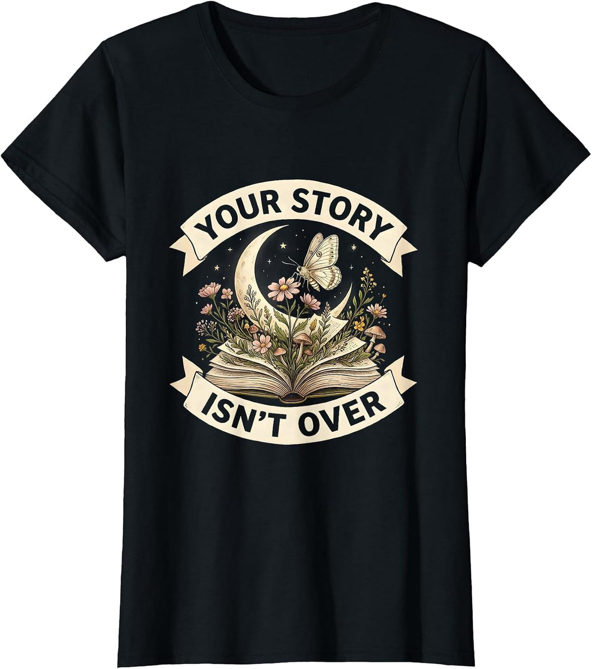 Your Story Isn't Over Suicide Prevention Design T-Shirt - Black