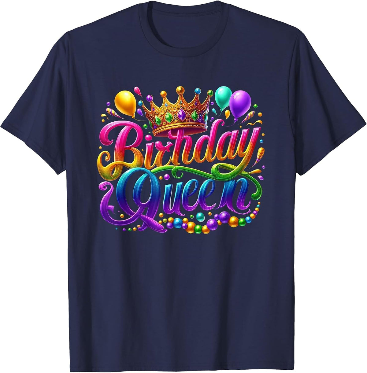 Mardi Gras Happy Birthday Queen Carnival Costume Women T-Shirt - Navy Blue