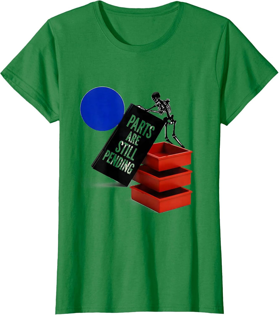 Women's PARTS ARE STILL PENDING Funny Mechanic Skeleton Auto Repair T-Shirt - Kelly Green