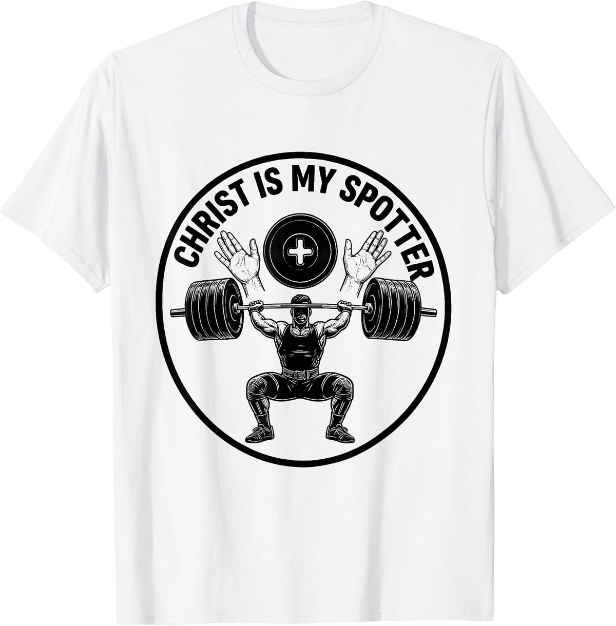 Men's Christ Is My Spotter Faith Gym Christian Weightlifter Humor T-Shirt - White