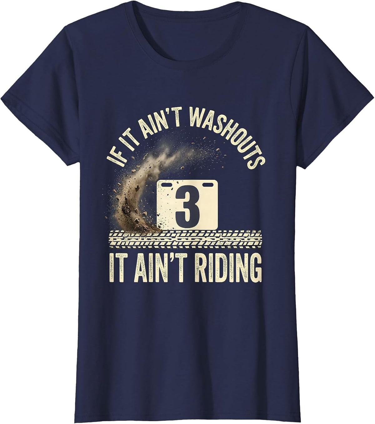 Women's If It Ain't Washouts It Ain't Riding Distressed Biker Humor T-Shirt - Navy Blue