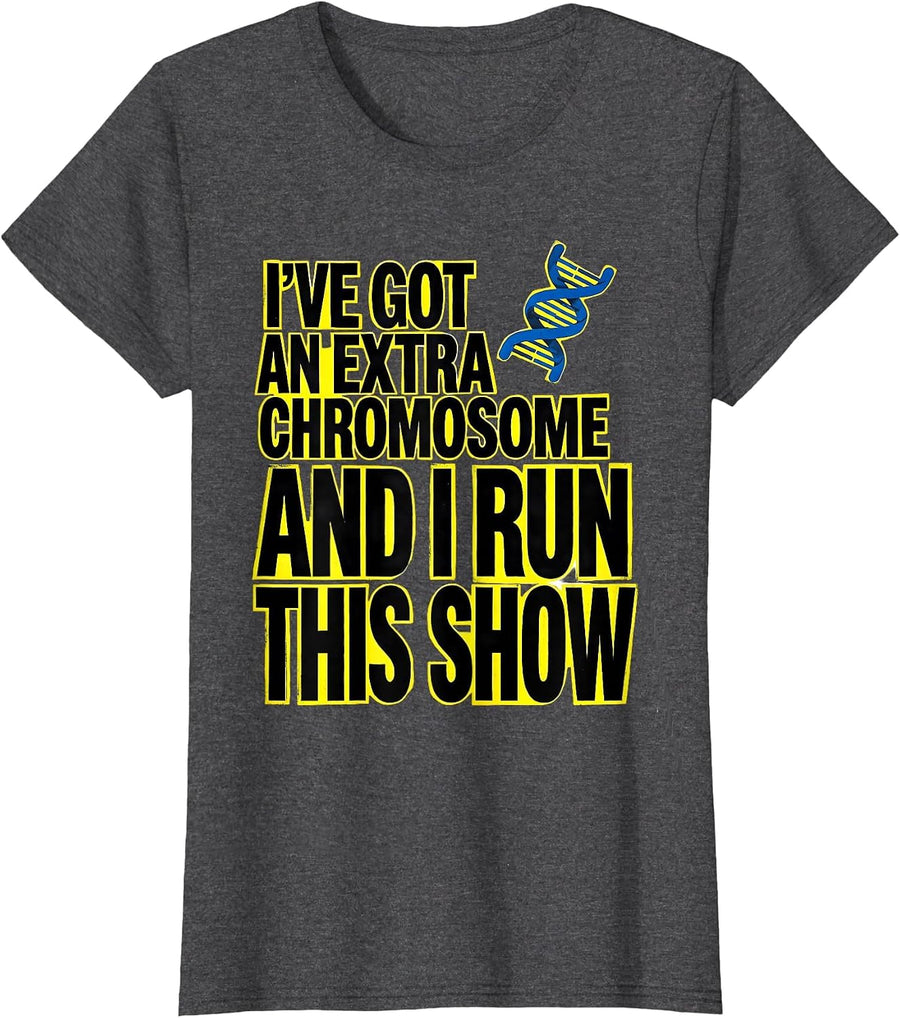 Women's I've Got An Extra Chromosome And I Run This Show Supporter T-Shirt - Dark Heather Grey