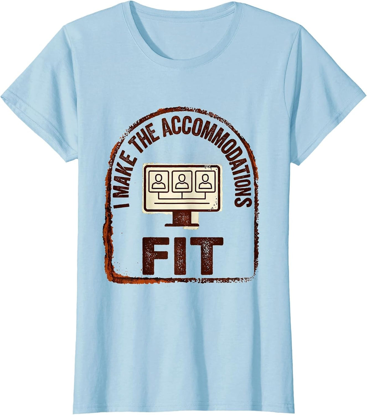 Women's I Make The Accommodations Fit Special Education Teacher T-Shirt - Baby Blue