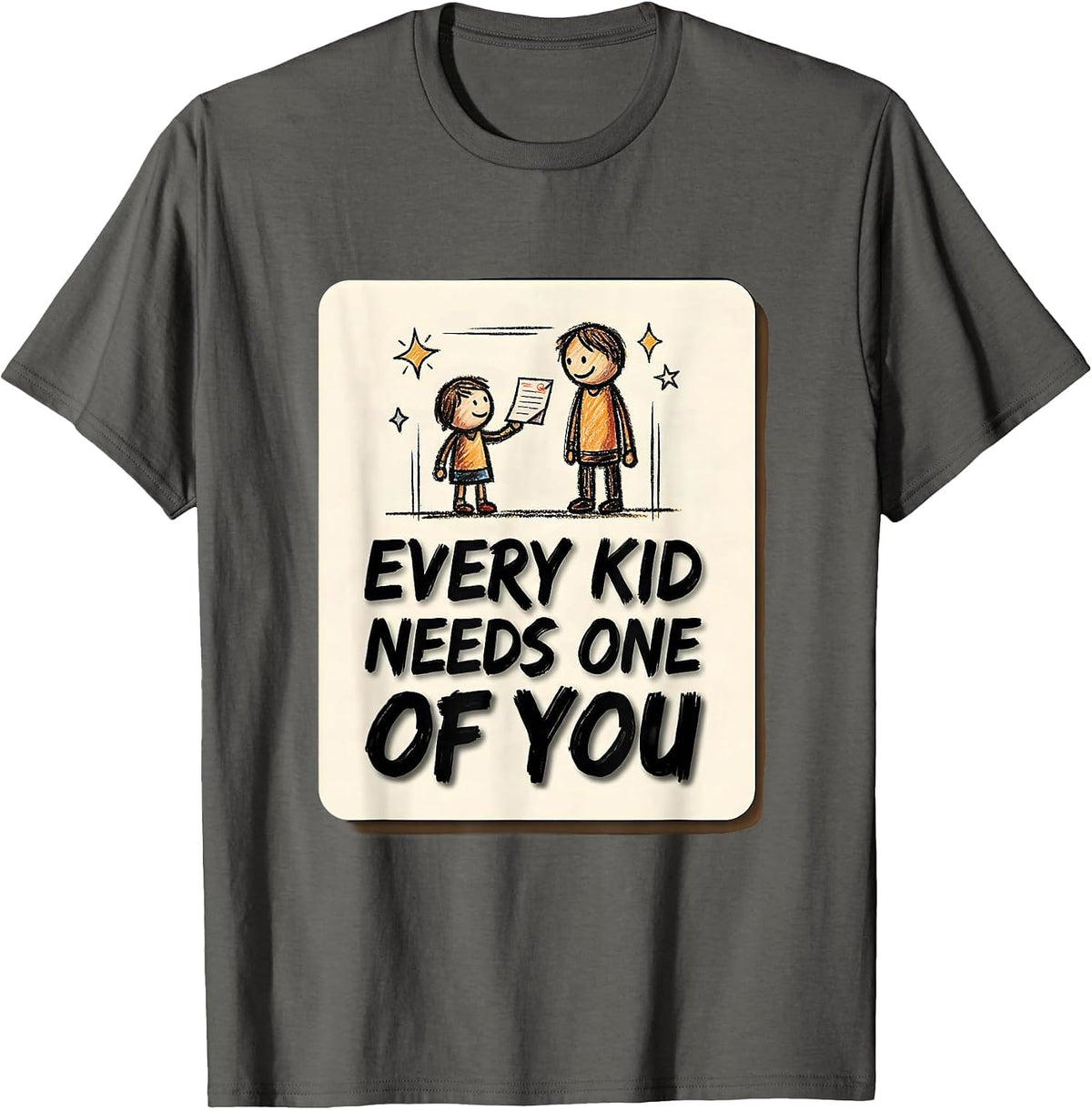Every Kid Needs One Of You Funny School Counselor Career T-Shirt - Asphalt Grey