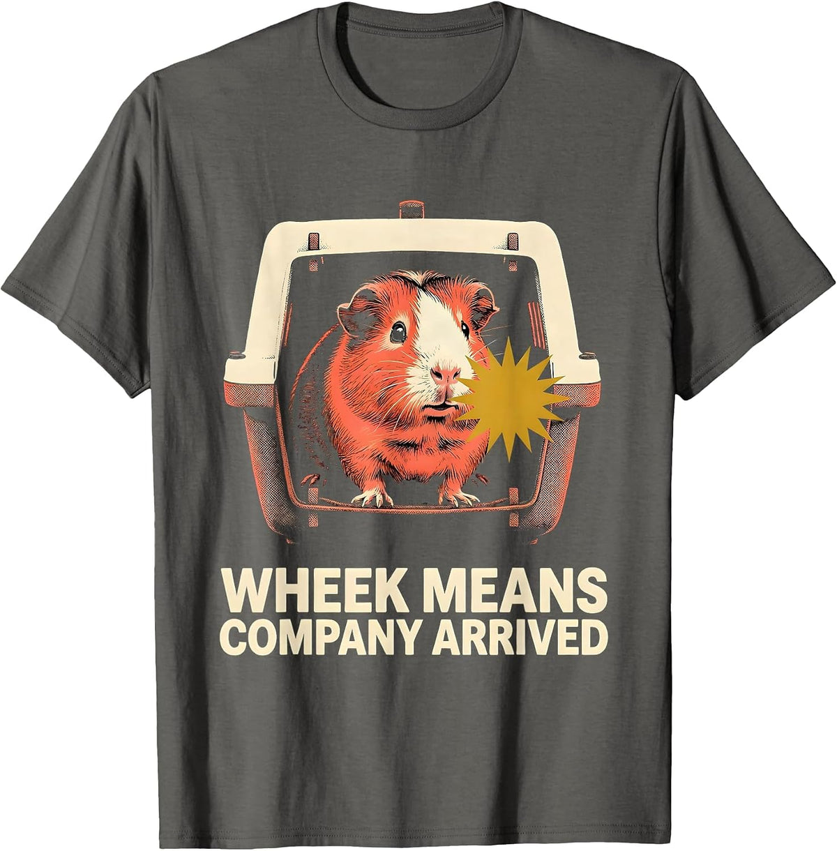 Men's Wheek Means Company Arrived Funny Guinea Pig Pet Lover Gift T-Shirt - Asphalt Grey