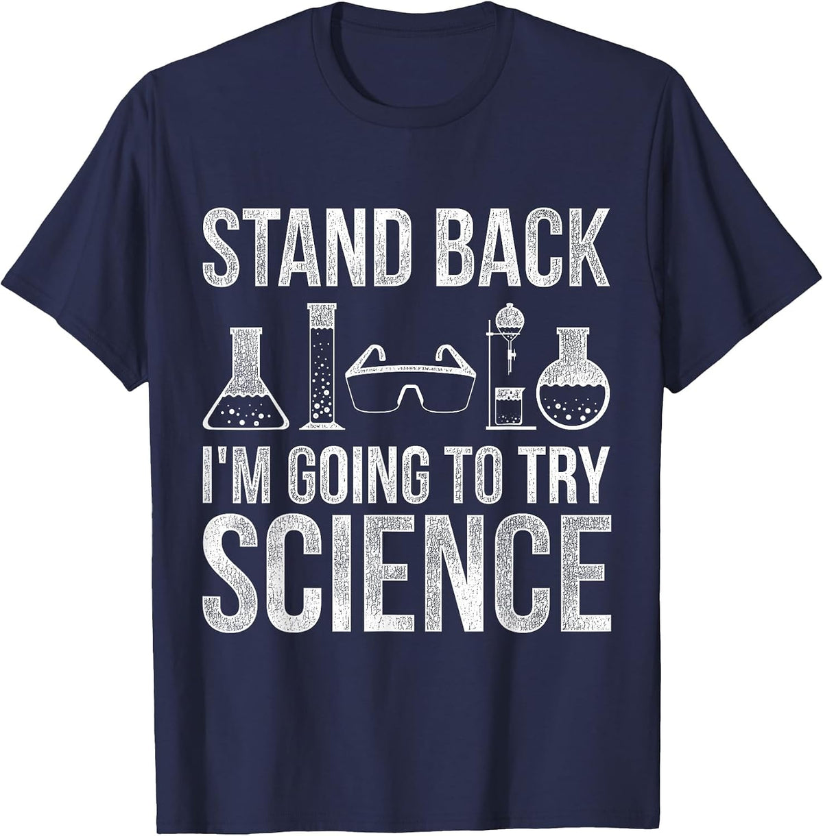 Stand Back Im Going to Try Science Biology T-Shirt - Navy Blue
