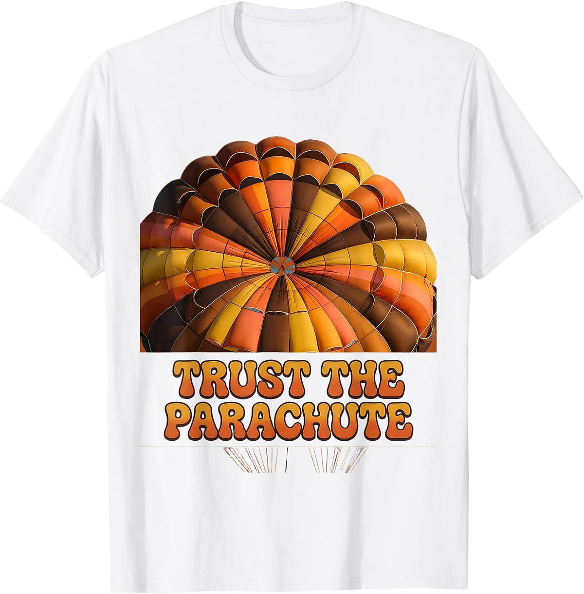 Trust the Parachute Bold Graphic Design T-Shirt - White