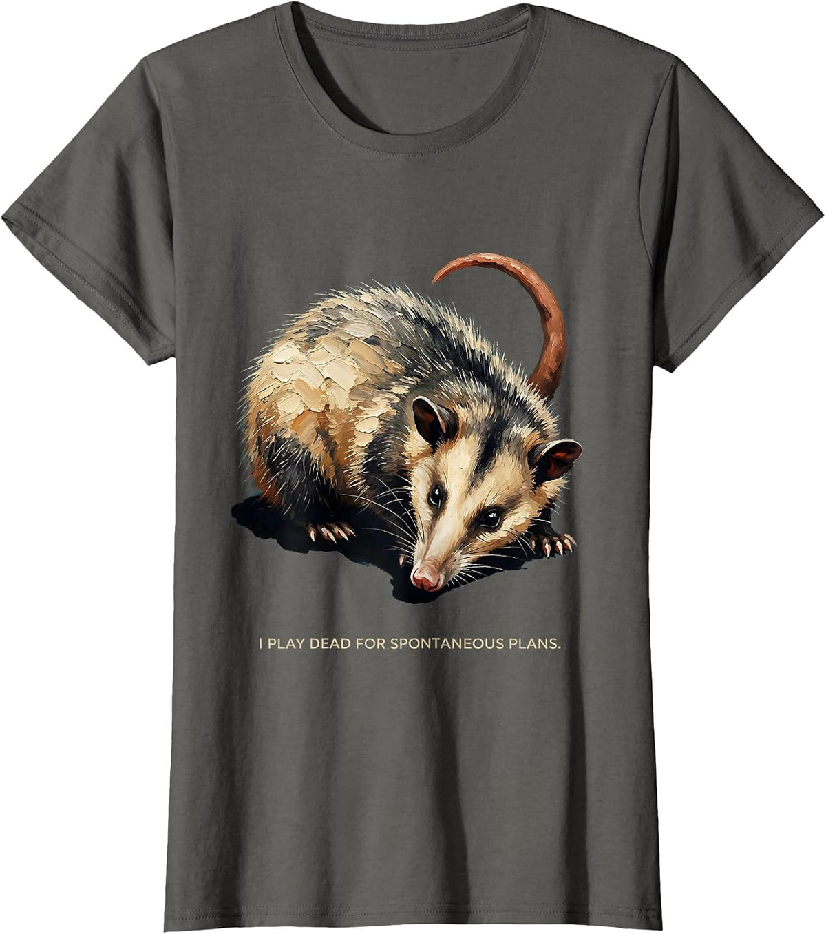 Women's I Play Dead For Spontaneous Plans Funny Opossum Meme Animal T-Shirt - Asphalt Grey