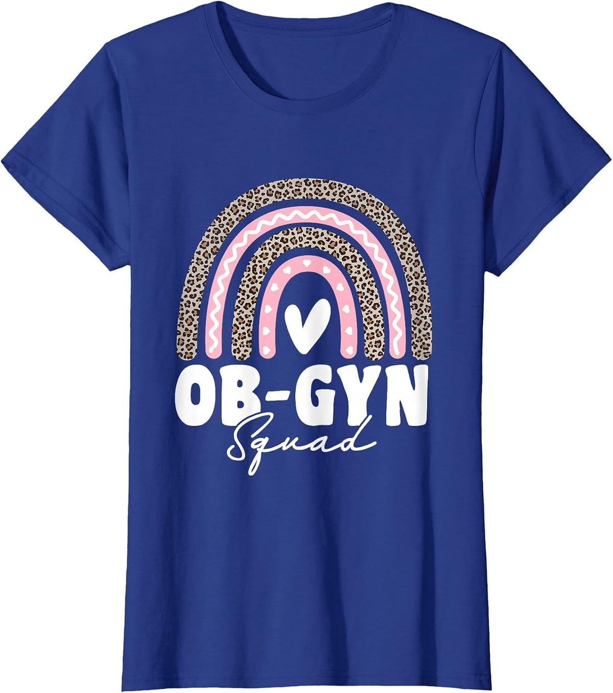 OBGYN Squad Obstetrician Gynecologist Leopard Rainbow T-Shirt - Royal Blue