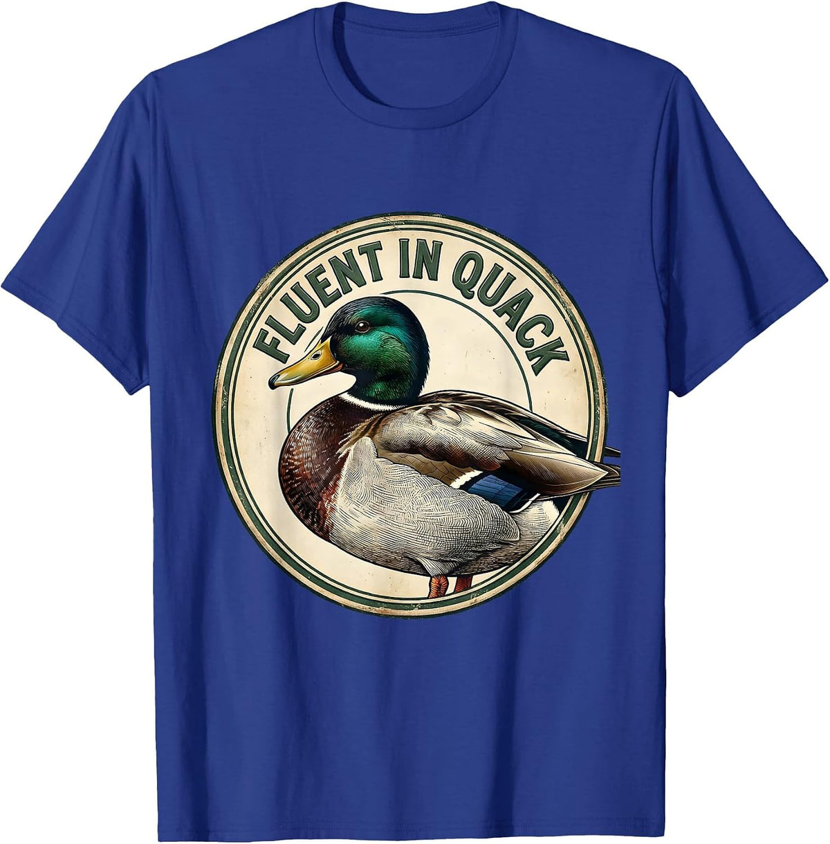 Fluent In Quack Vintage Duck Lover Bird Pun Humor T-Shirt - Royal Blue