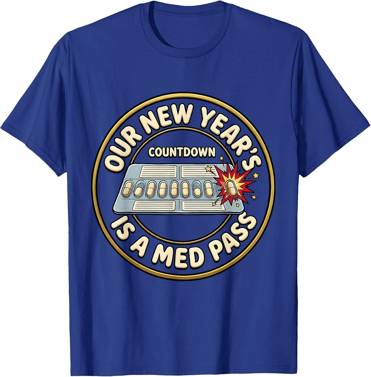 Men's Our New Year's Countdown Is A Med Pass Cartoon Nurse Crew T-Shirt - Royal Blue