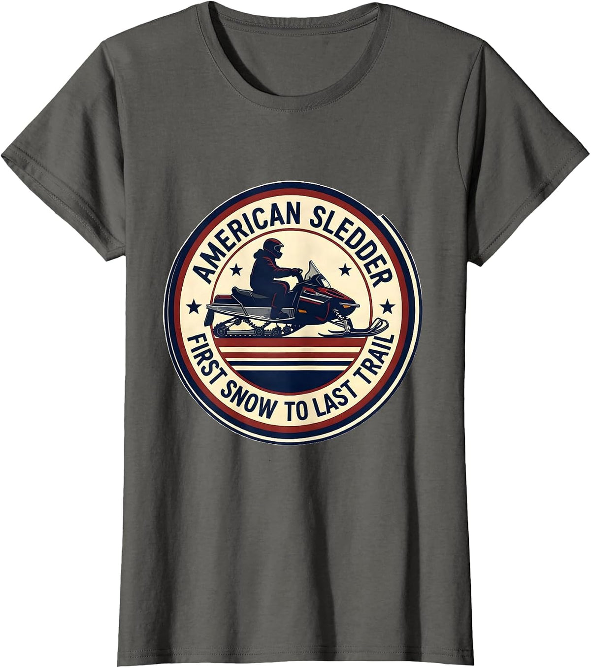 Women's American Sledder, First Snow To Last Trail Snowmobile Rider T-Shirt - Asphalt Grey