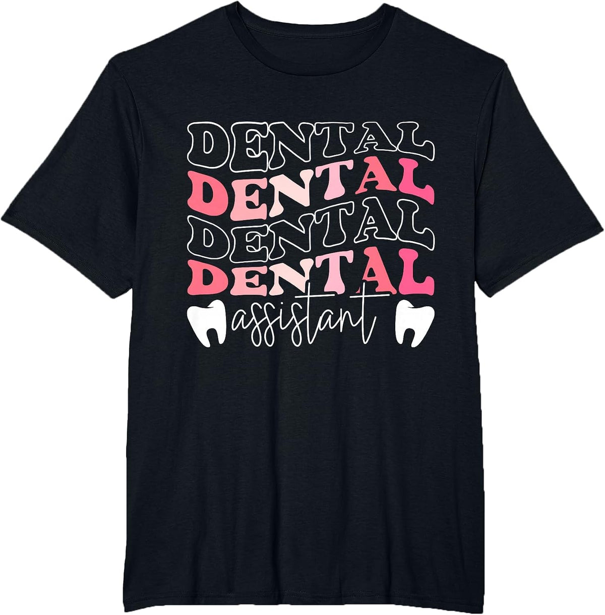 Dental Assistant Job Tooth Teeth Women Dental Assistant T-Shirt - Black