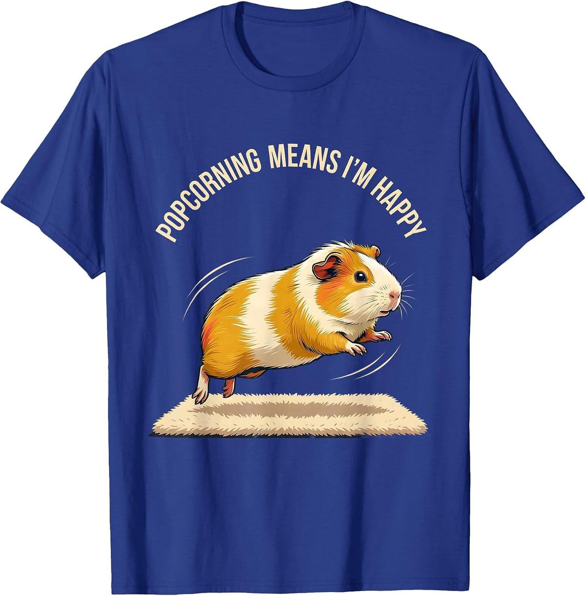 Men's Popcorning Means I’m Happy Funny Guinea Pig Lover Gift T-Shirt - Royal Blue