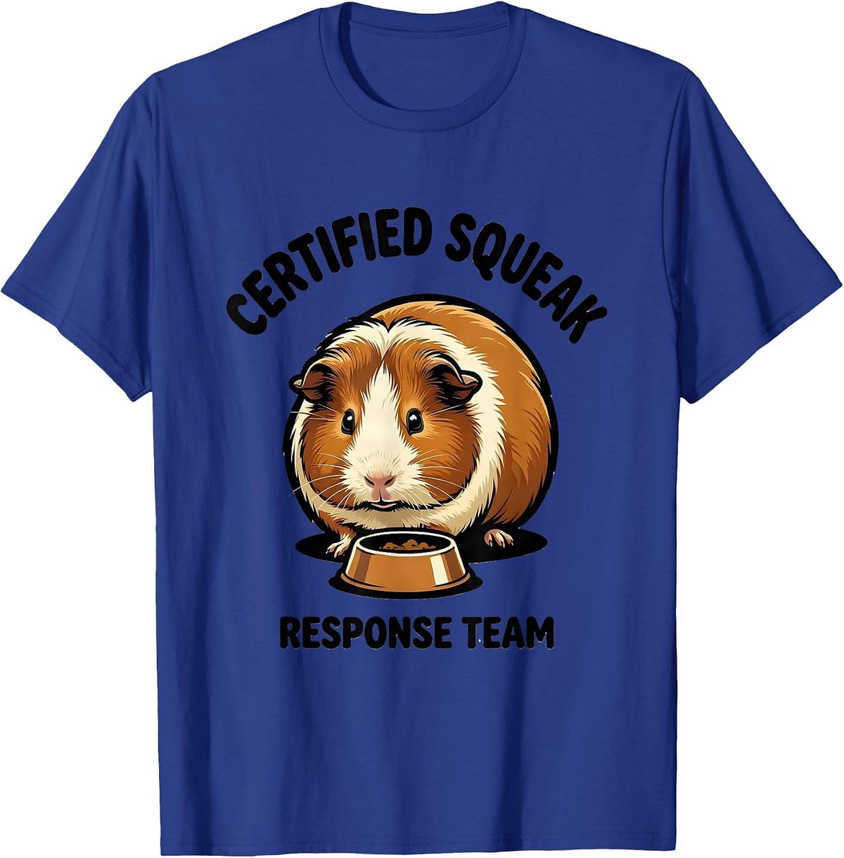 Certified Squeak Response Team Funny Guinea Pig Owner Humor T-Shirt - Royal Blue