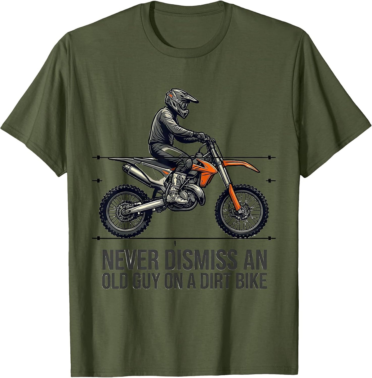 Men's Never Dismiss An Old Guy On A Dirt Bike Motocross T-Shirt - Olive Green