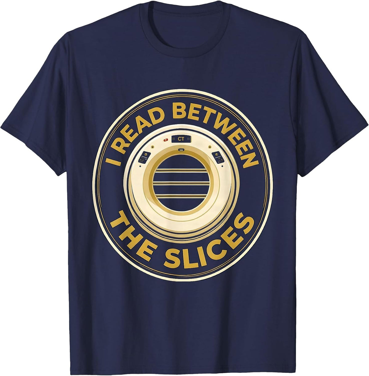 Men's I Read Between The Slices Funny Radiology Tech Rad Tech T-Shirt - Navy Blue