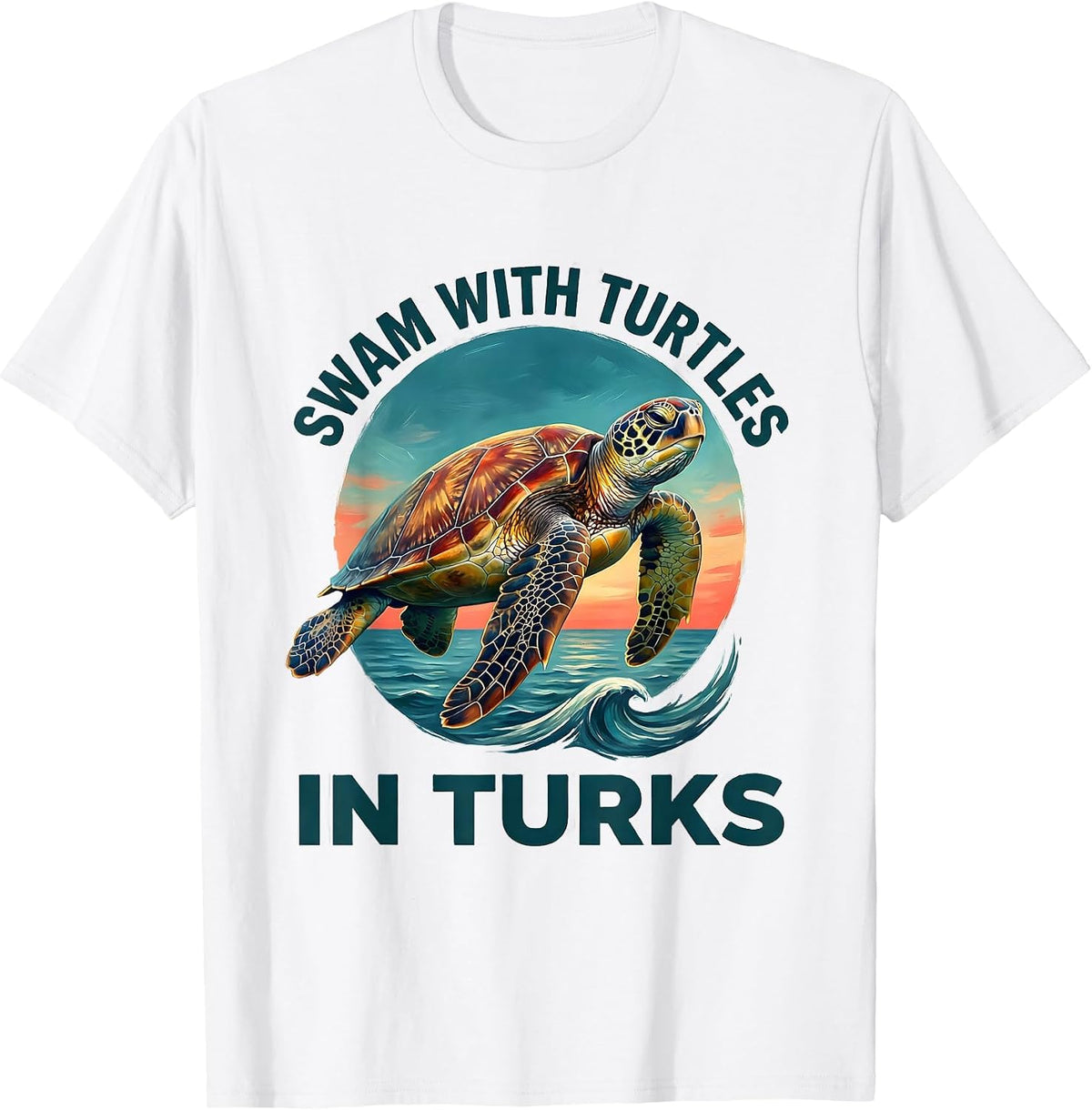 Swam With Turtles In Turks Vacation Souvenir Sea Turtle T-Shirt - White