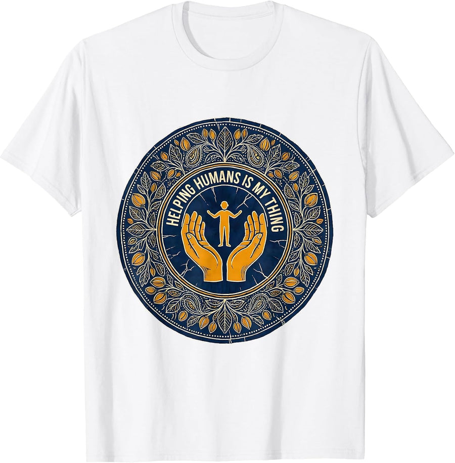 Men's Helping Humans Is My Thing Social Worker Design T-Shirt - White